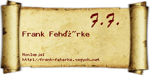 Frank Fehérke névjegykártya